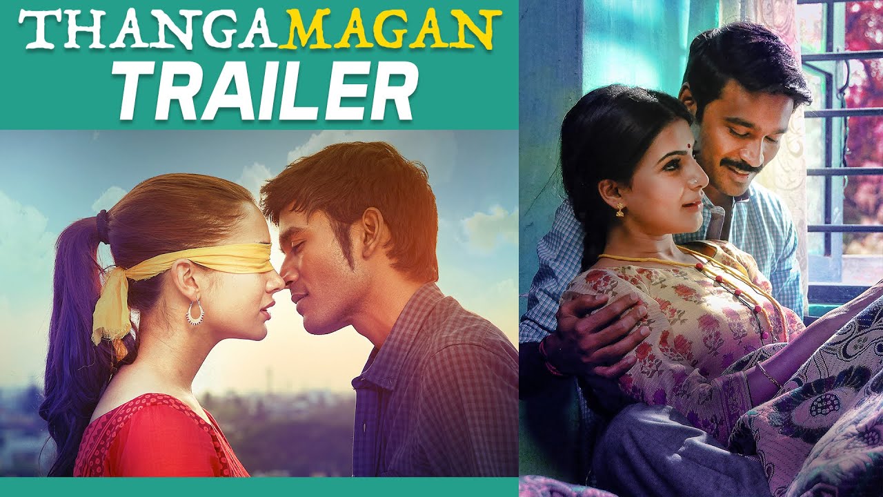 Thangamagan Trailer