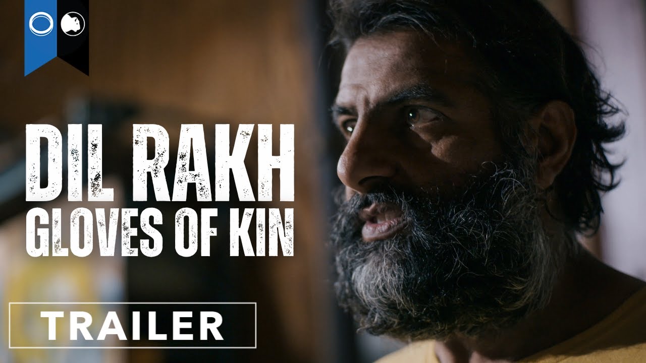 Dil Rakh: Gloves of Kin Trailer