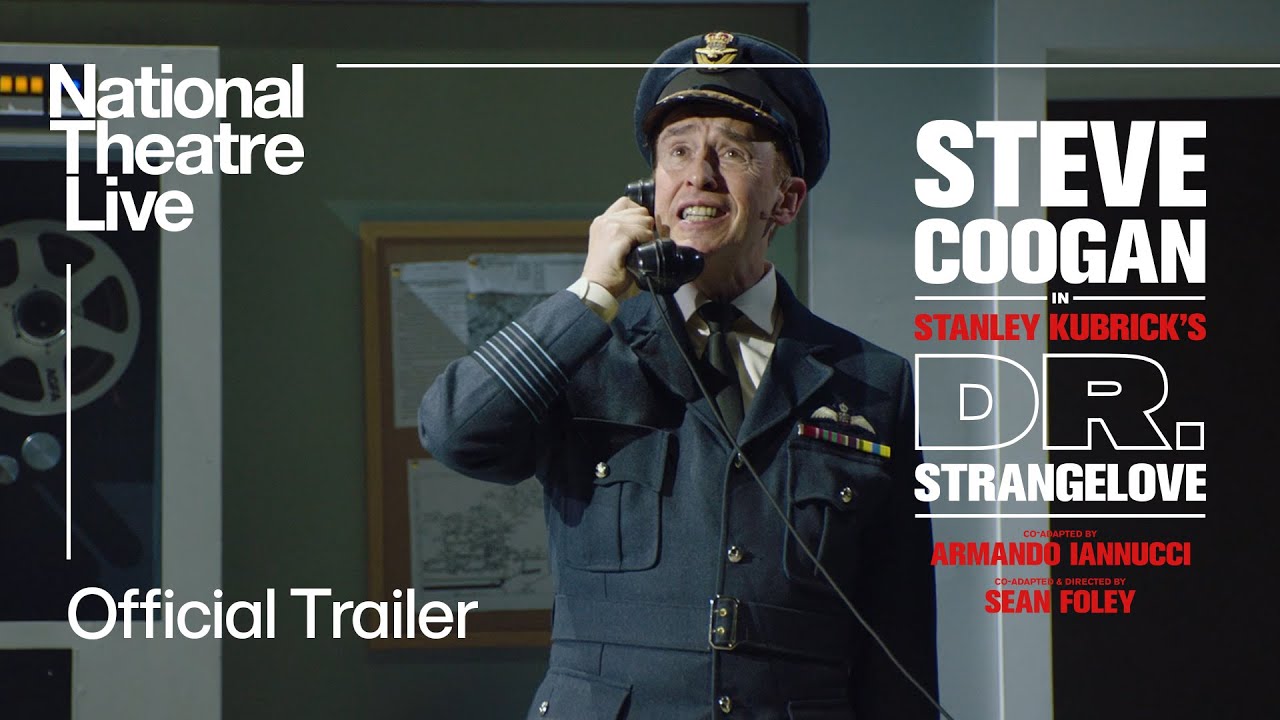 National Theatre Live: Dr. Strangelove Trailer