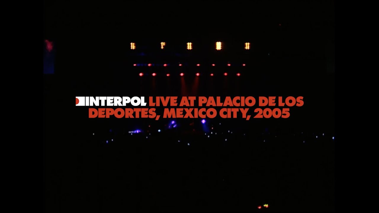 Interpol: Live at Palacio de los Deportes, Mexico City, 2005 Trailer