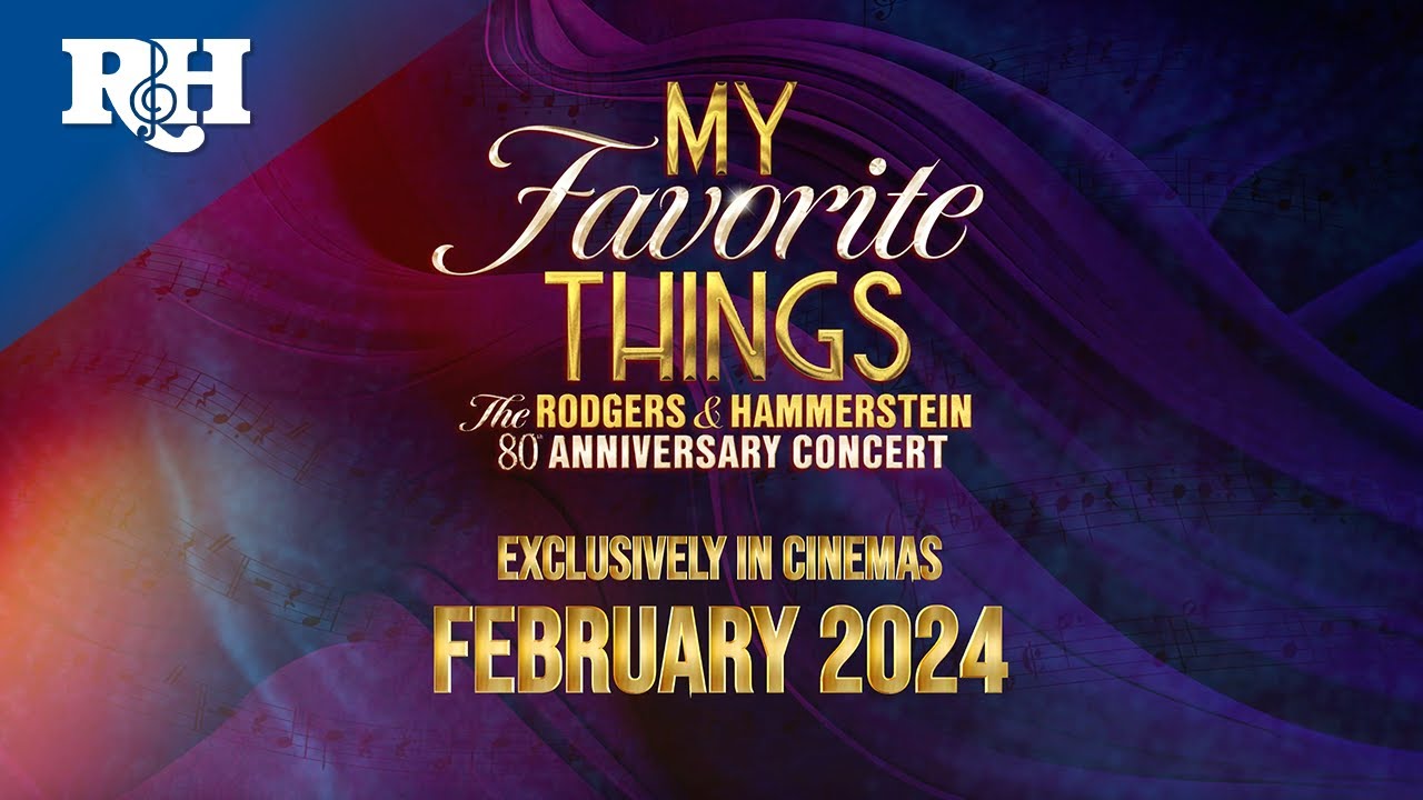 My Favorite Things: The Rodgers & Hammerstein 80th Anniversary Concert Trailer