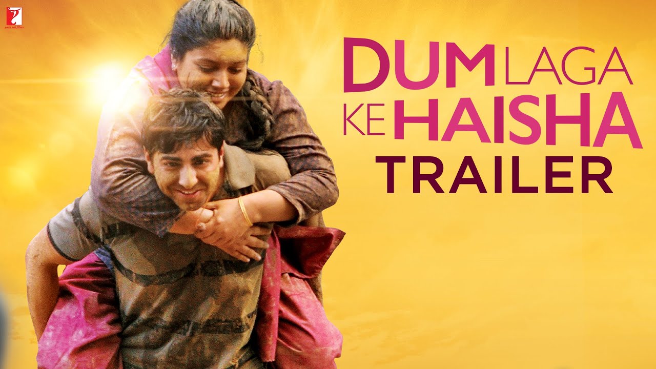 Dum Laga Ke Haisha Trailer